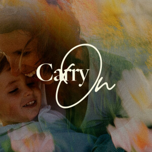 Carry On - Ps. Lisa Hundley