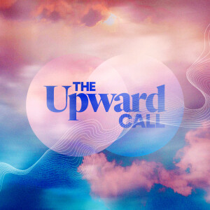 The Upward Call - Ps. Jared VanTassel