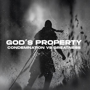 God's Property: Condemnation vs. Greatness - Ps. Tracey Armstrong
