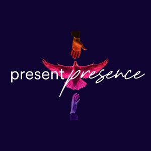 Present Presence - Ps. Morgan Ervin