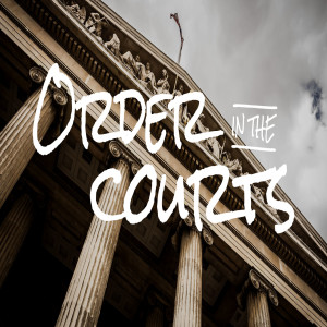 Order in the Courts - Ps. Katy Yeager