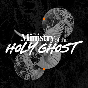 The Ministry of the Holy Ghost - Ps. Scott Husereau