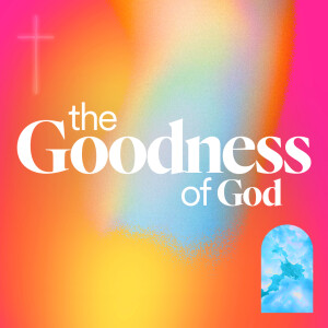 The Goodness of God - Ps. Samuel Deuth