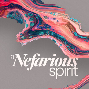 A Nefarious Spirit - Ps. Leanne Matthesius