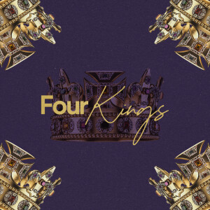 Four Kings - Ps. Mikala Hubbard