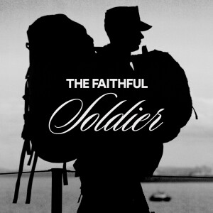 The Faithful Soldier - Ps. Laurén Tuggle