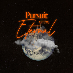 Pursuit of the Eternal - Ps. Colin Higginbottom