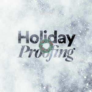 Holiday Proofing - Ps. Matt Tuggle