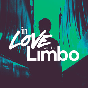 In Love With the Limbo - Ps. Sterling Pyle