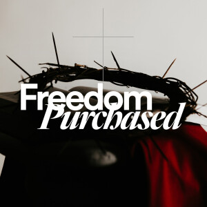 Freedom Purchased - Ps. Jurgen Matthesius