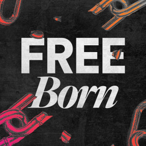 Free Born - Ps. Colin Higginbottom