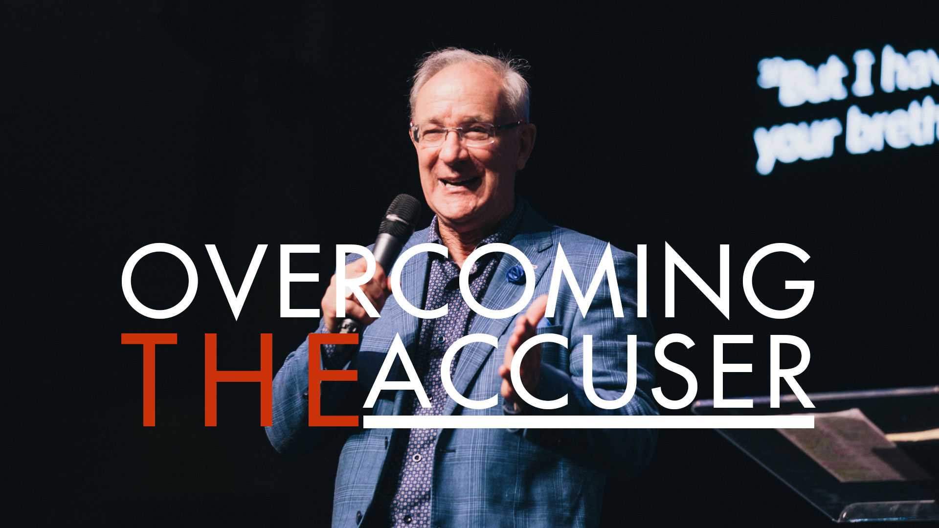 Overcoming the Accuser - Ps. Mike Connell