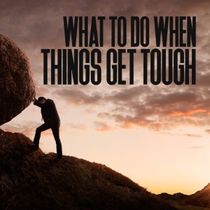 What To Do When Things Get Tough - Ps. Penny Maxwell
