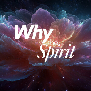 Why the Spirit - Ps. Matt Tuggle