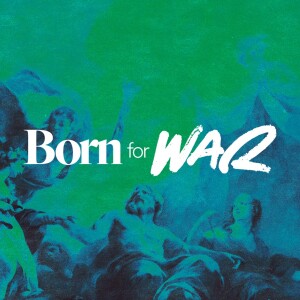 Born for War - Ps. Matt Tuggle