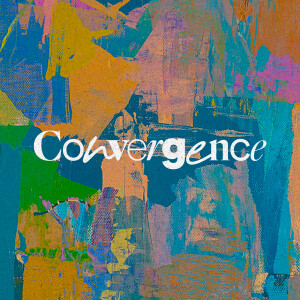 Convergence - Ps. Colin Higginbottom