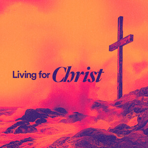 Living for Christ - Ps. Samuel Deuth