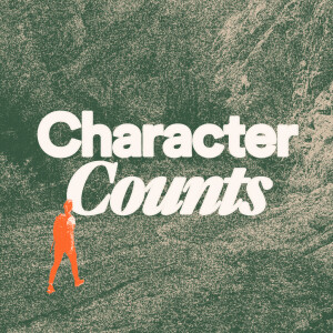 Character Counts - Ps. Charles Fuller