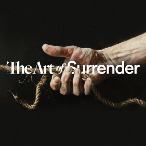 The Art of Surrender - Ps. Morgan Ervin