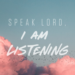 Speak Lord, I Am Listening - Ps. Lance Williams