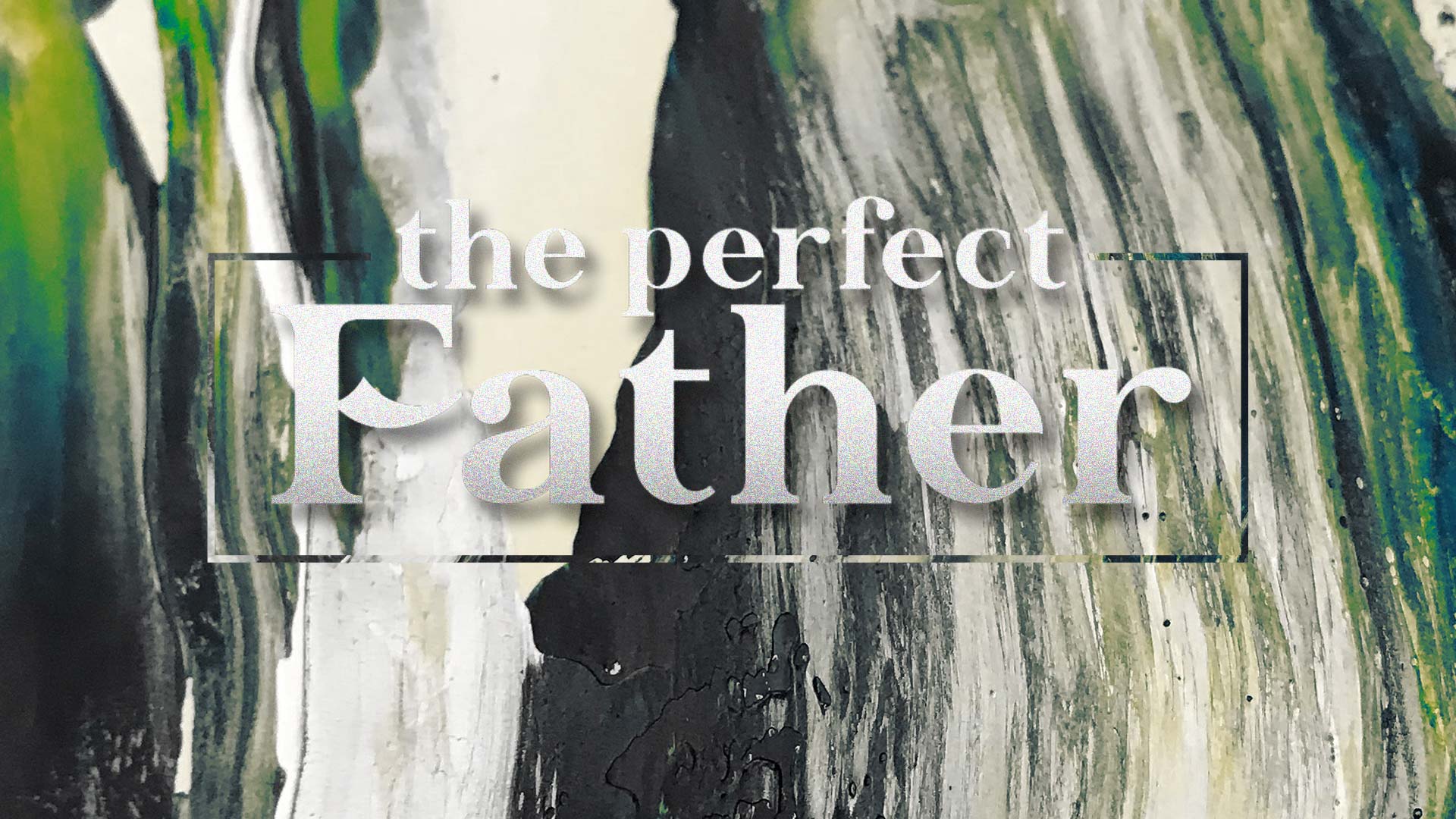 The Perfect Father - Ps. Benny Perez