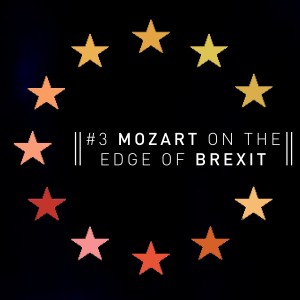 #3 Mozart On The Edge Of Brexit