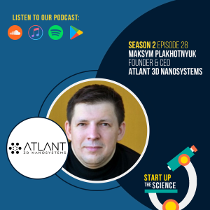 S2 Episode 28: ATLANT 3D Nanosystems | Reshaping the Future Atom By Atom