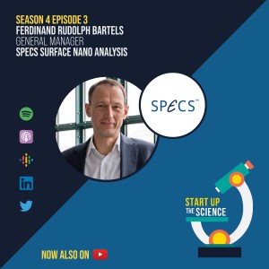Start Up The Science S4E3 - Ferdinand Rudolph Bartels - SPECS Surface Analysis