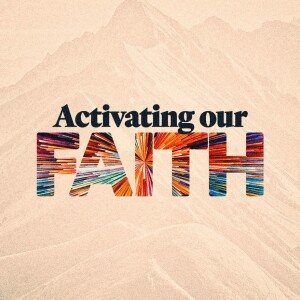 Activating Our Faith - Ps. Don McDonell