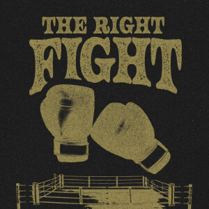 The Right Fight - Ps. Andre Johnson
