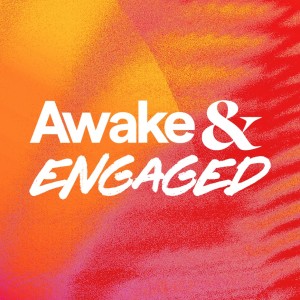 Awake & Engaged - Ps. Mike Connell