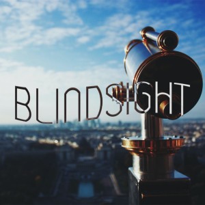 Blindsight - Ps. Jon Heinrichs