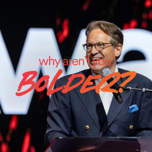 Why Aren’t You Bolder? - Eric Metaxes