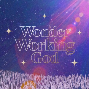 Wonder-Working God - Ps. Stacy Capaldi