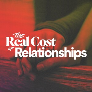 The Real Cost of Relationships - Ps. Jurgen Matthesius