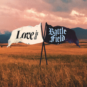 Love is a Battlefield - Ps. Jurgen Matthesius