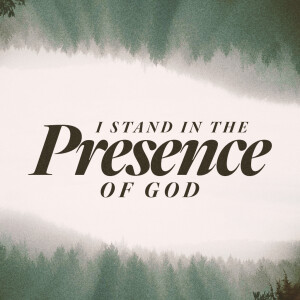 I Stand in the Presence of God - Ps. John Cameron