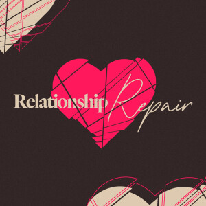 Relationship Repair - The Heinrichs & Brian Reiswig