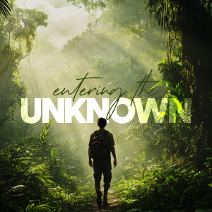 Entering the Unknown - Ps. Jurgen Matthesius