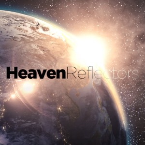 Heaven Reflectors - Ps. Jurgen Matthesius