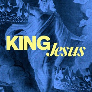 King Jesus - Ps. Becky Heinrichs