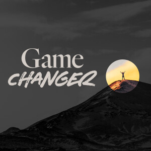 Game Changer - Ps. Shelly Grever