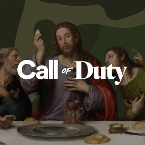 Call of Duty - Ps. Matt Hubbard