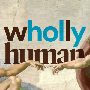 Wholly Human - Ps. Morgan Ervin