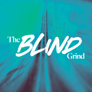 The Blind Grind - Eric Raftery