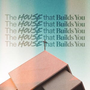 The House That Builds You - Ps. Leanne Matthesius