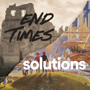 End Times Solutions - Ps. Jurgen Matthesius