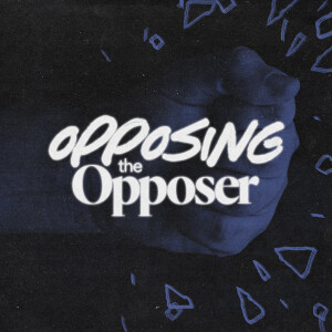 Opposing the Opposer - Ps. Leanne Matthesius