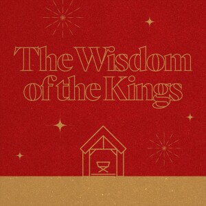 The Wisdom of the Kings - Ps. Jurgen Matthesius