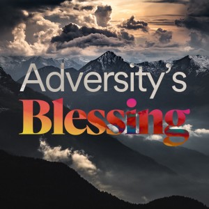 Adversity’s Blessing - Ps. Jurgen Matthesius